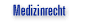 Medizinrecht